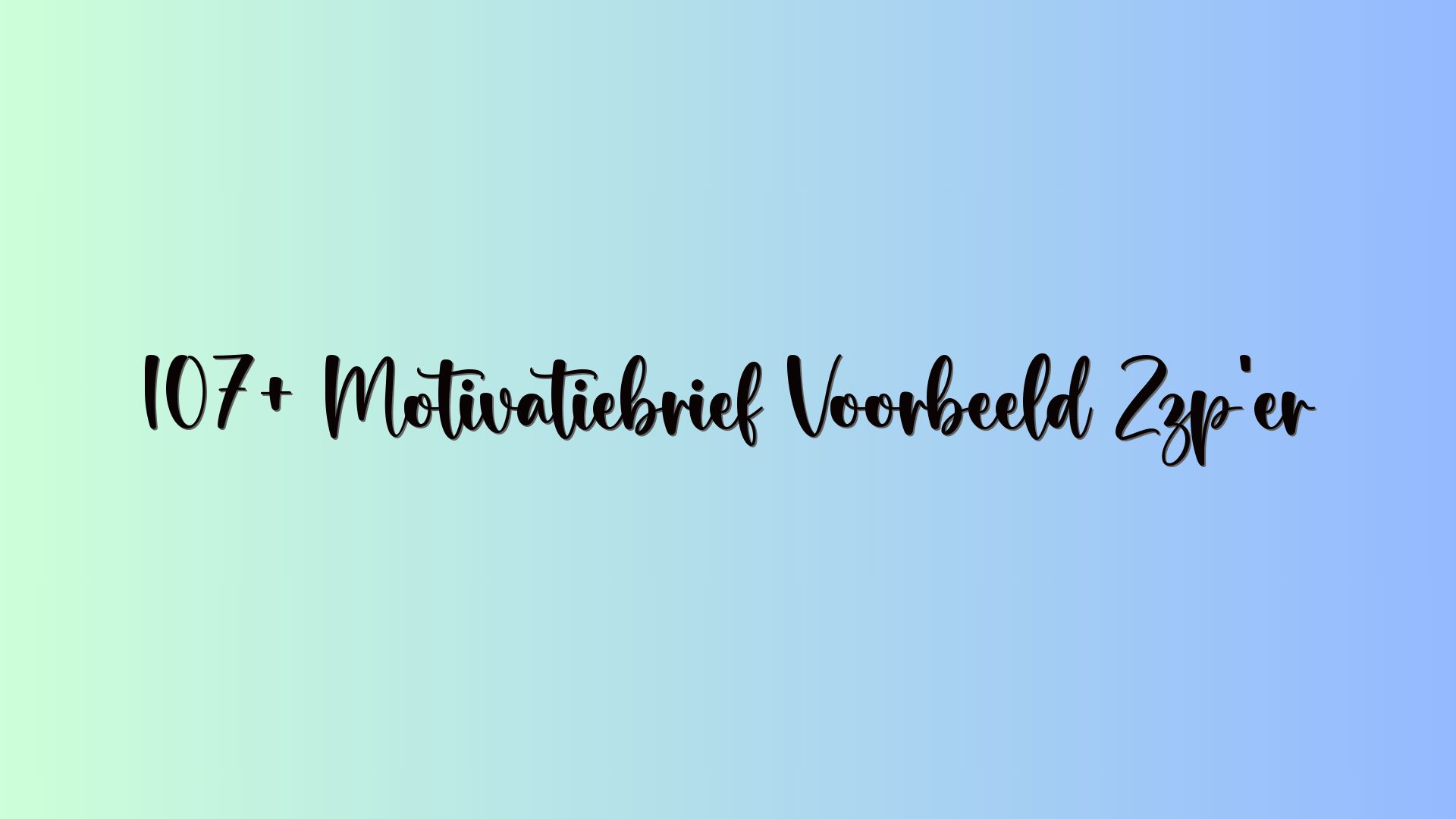 107+ Motivatiebrief Voorbeeld Zzp’er