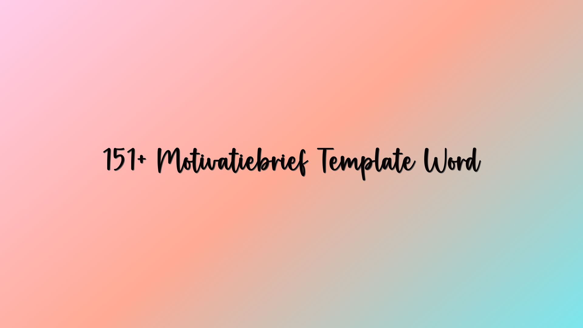 151+ Motivatiebrief Template Word