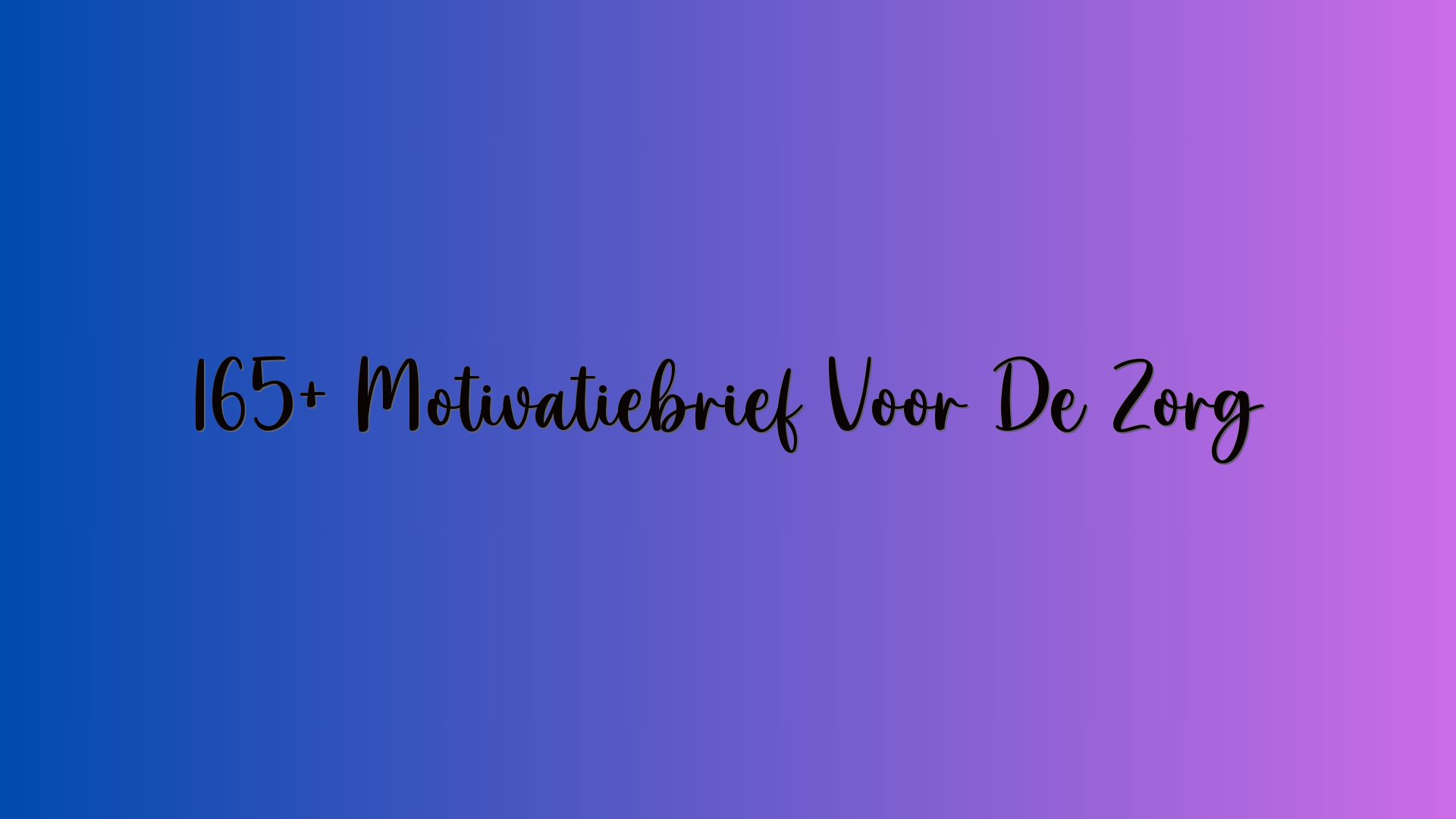 165+ Motivatiebrief Voor De Zorg