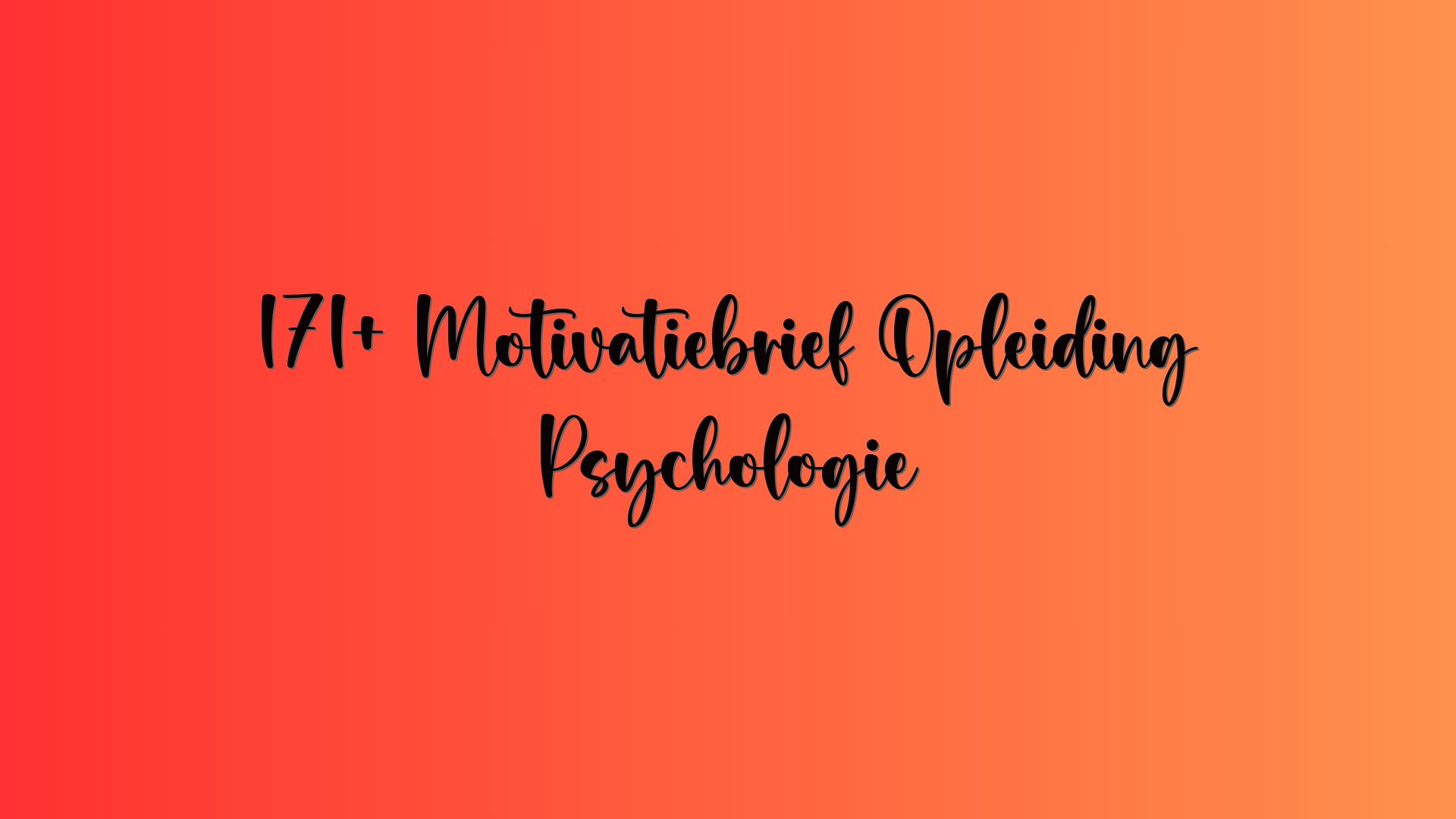 171+ Motivatiebrief Opleiding Psychologie