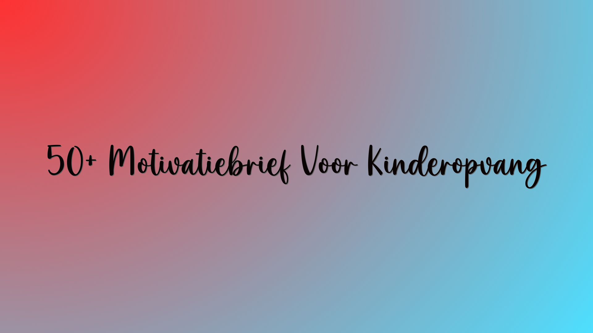 50+ Motivatiebrief Voor Kinderopvang