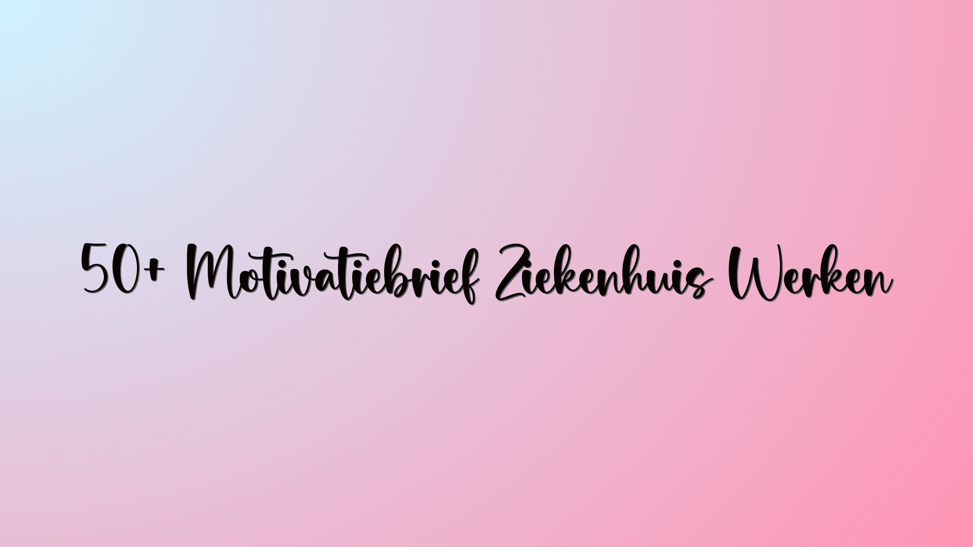 50+ Motivatiebrief Ziekenhuis Werken