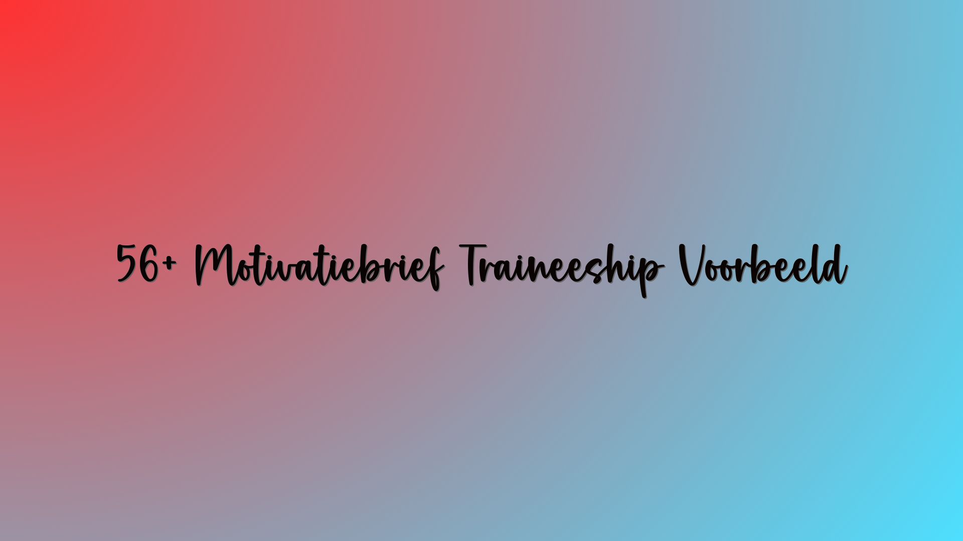 56+ Motivatiebrief Traineeship Voorbeeld