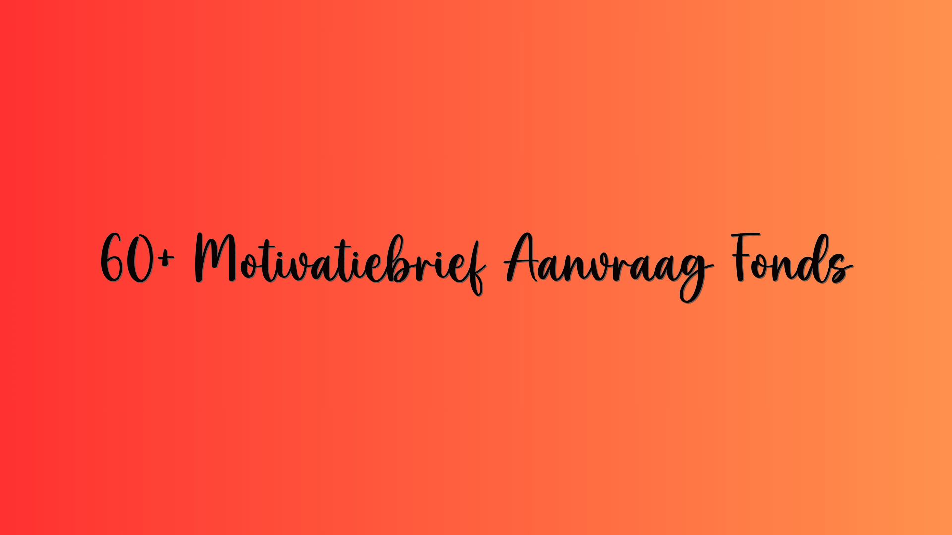 60+ Motivatiebrief Aanvraag Fonds