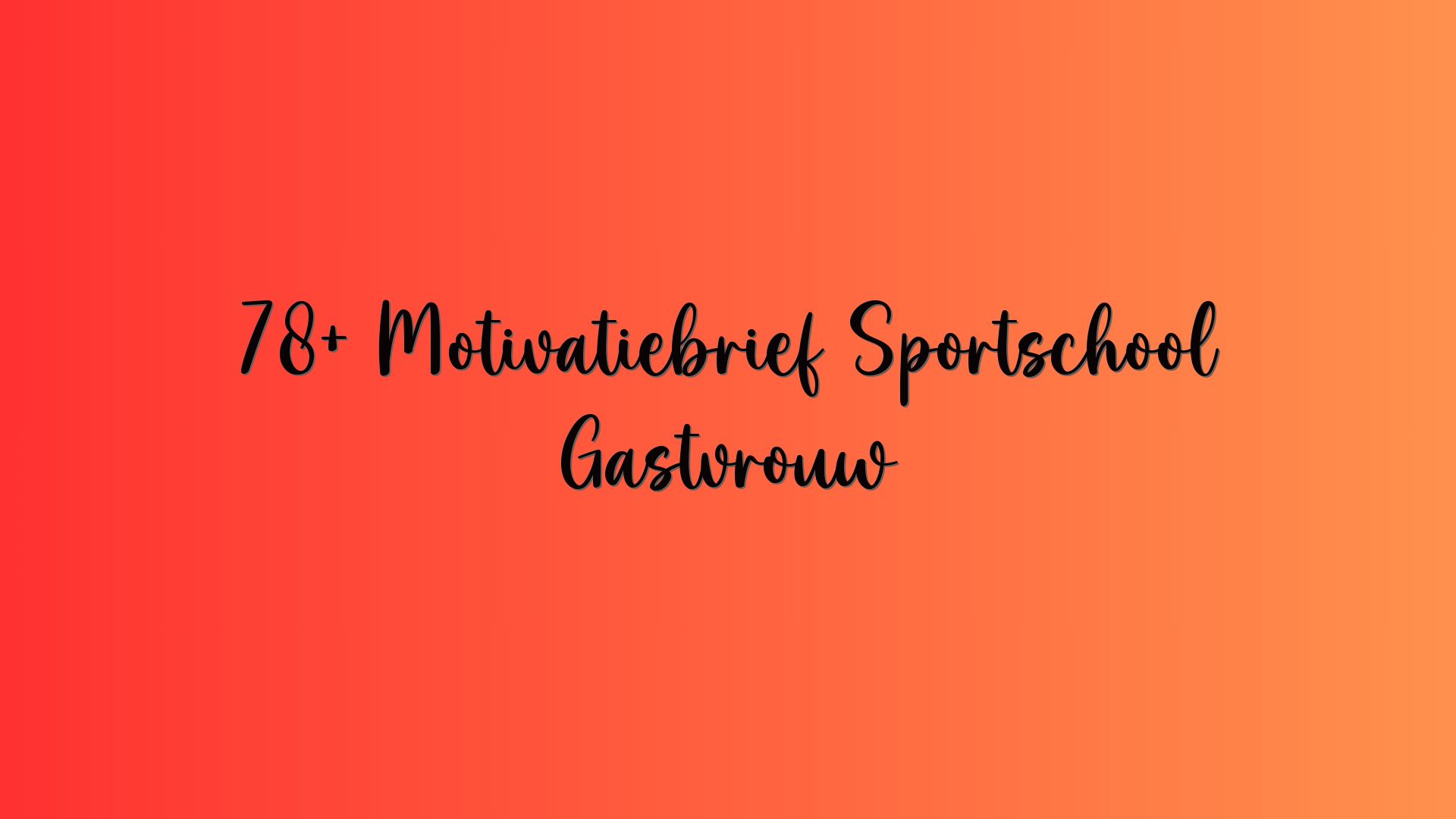 78+ Motivatiebrief Sportschool Gastvrouw