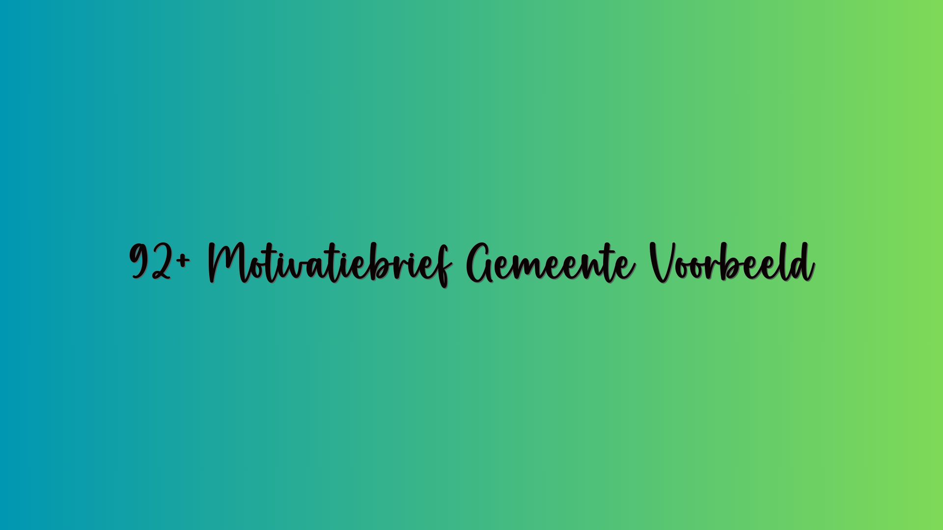 92+ Motivatiebrief Gemeente Voorbeeld