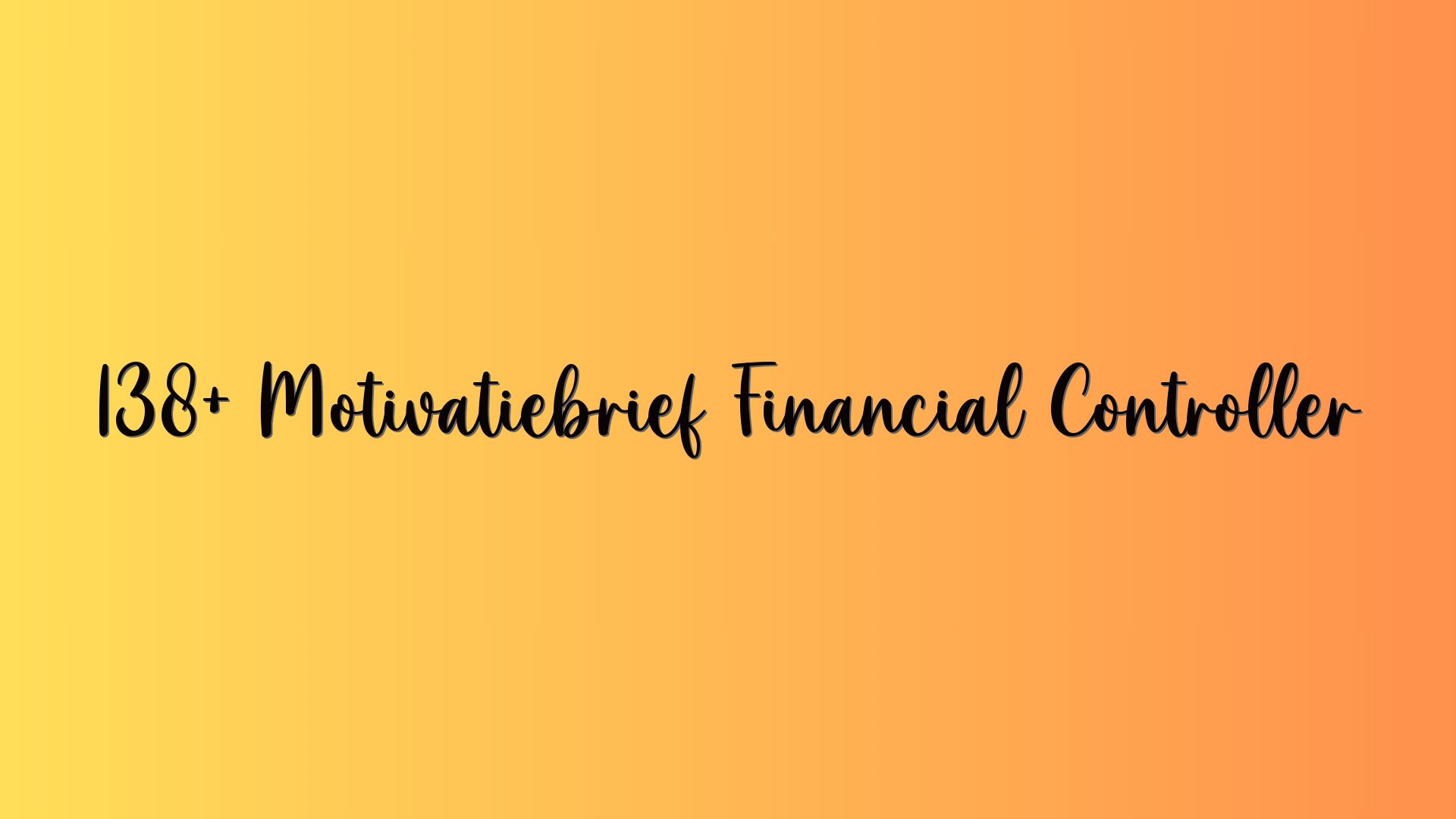 138+ Motivatiebrief Financial Controller