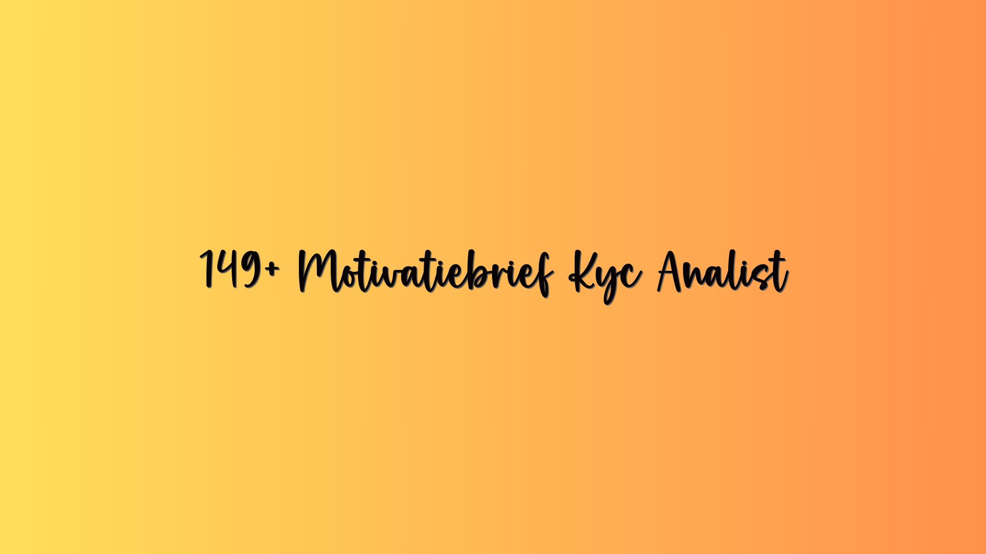 149+ Motivatiebrief Kyc Analist