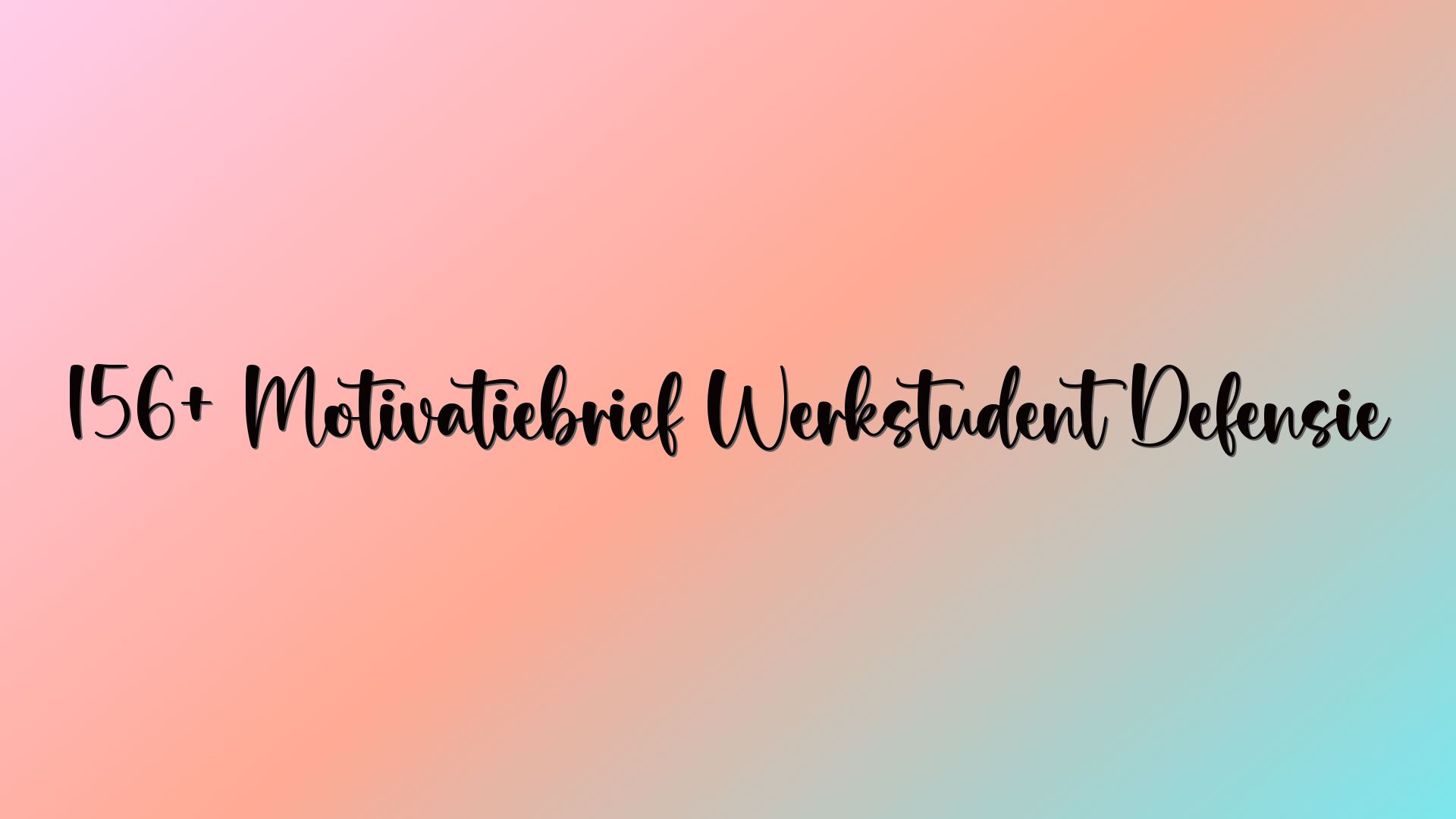 156+ Motivatiebrief Werkstudent Defensie