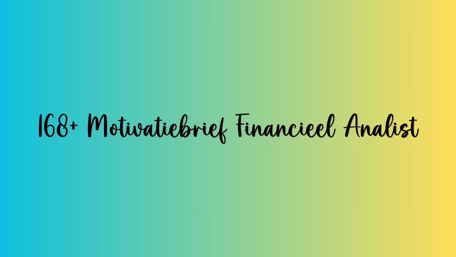 168+ Motivatiebrief Financieel Analist