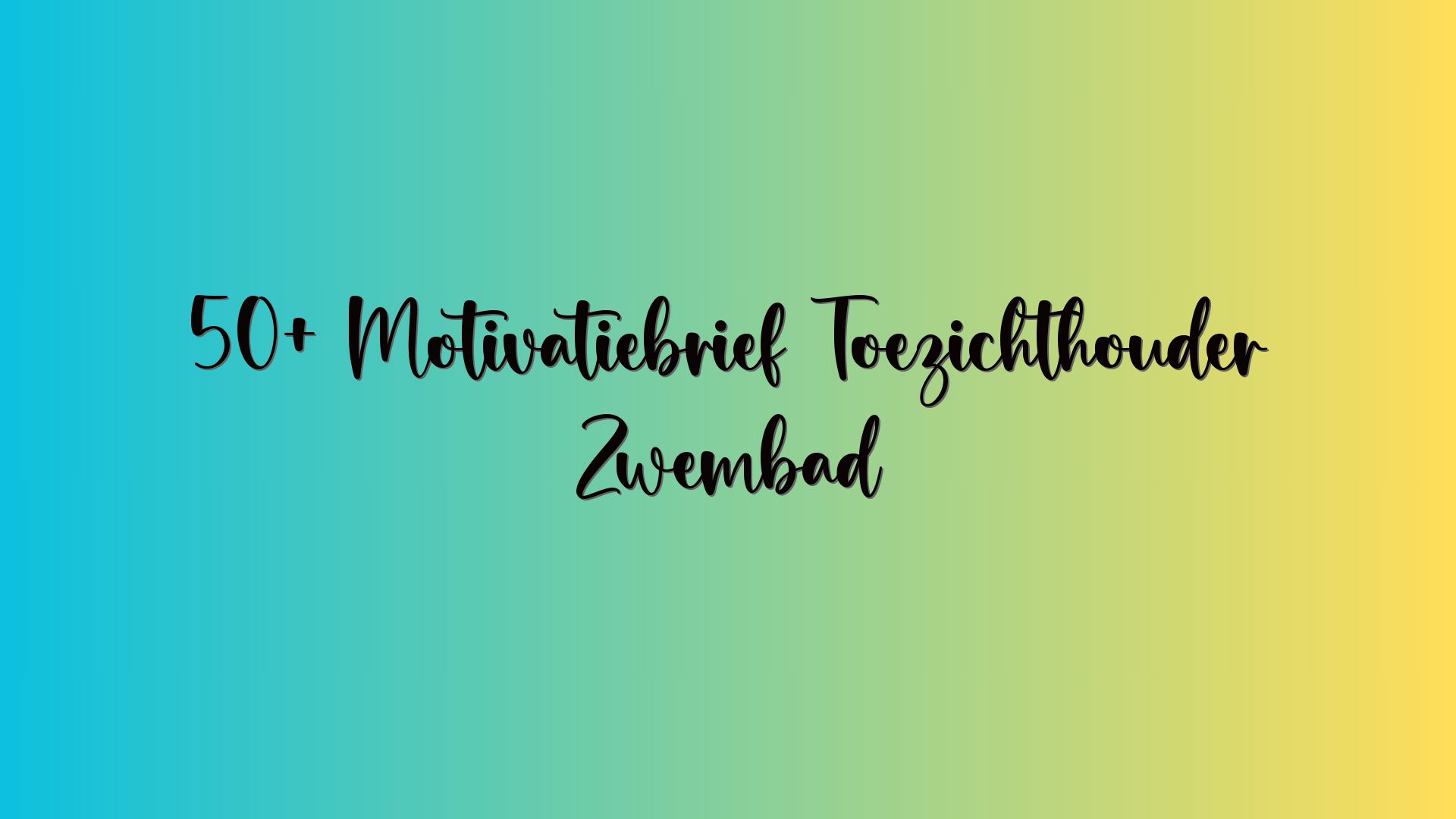 50+ Motivatiebrief Toezichthouder Zwembad