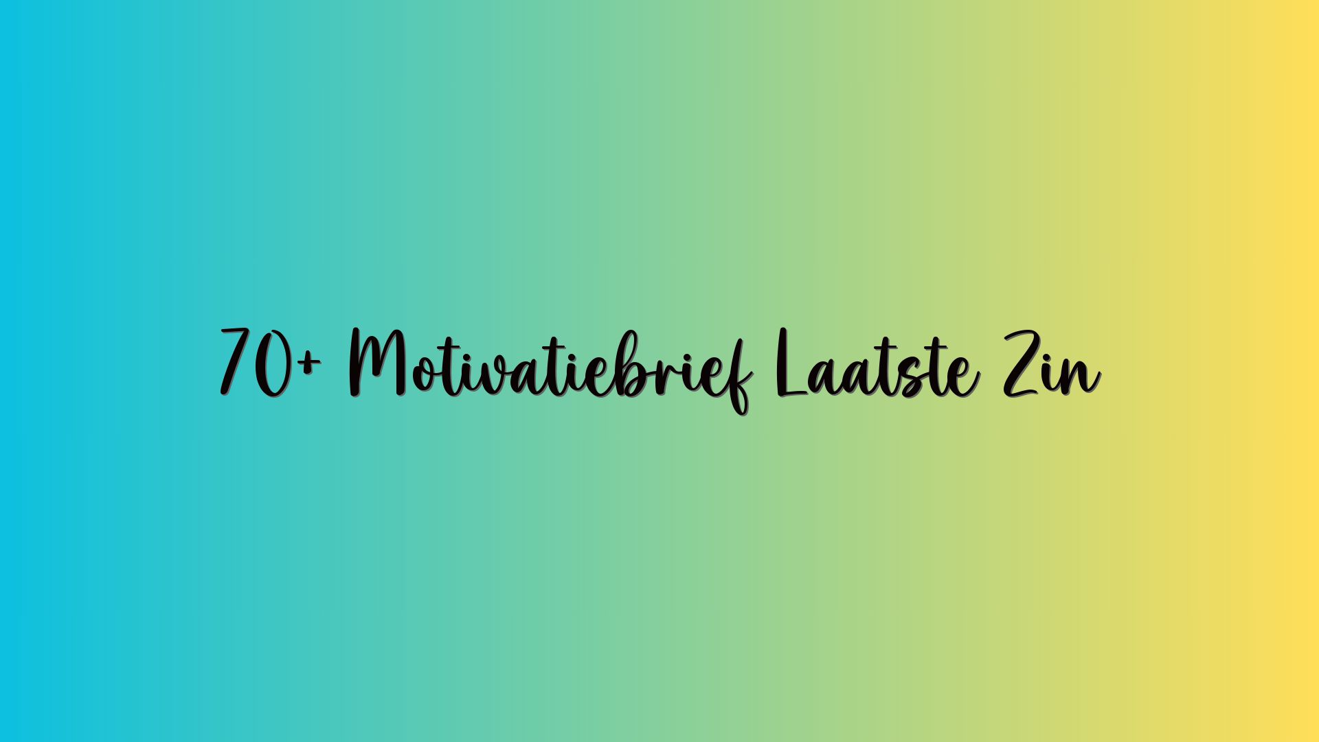 70+ Motivatiebrief Laatste Zin