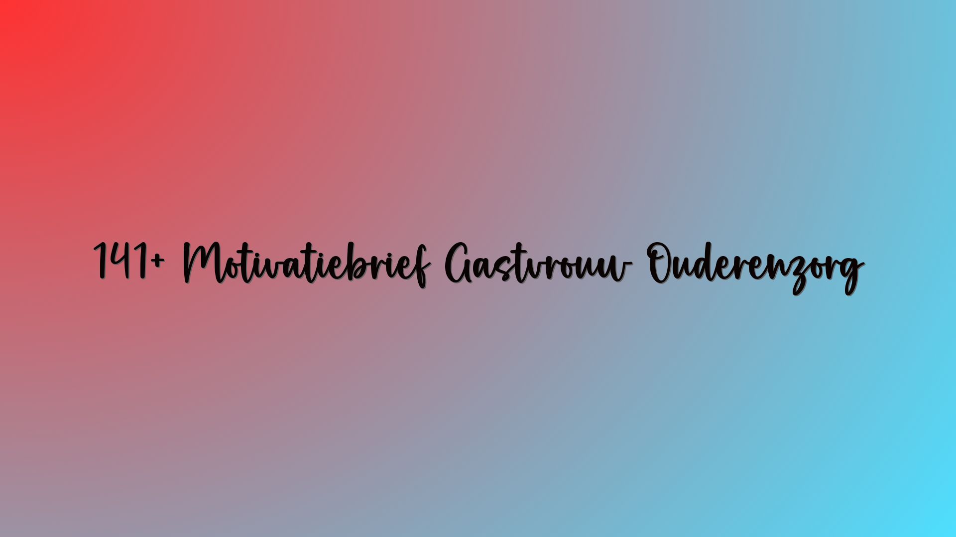 141+ Motivatiebrief Gastvrouw Ouderenzorg