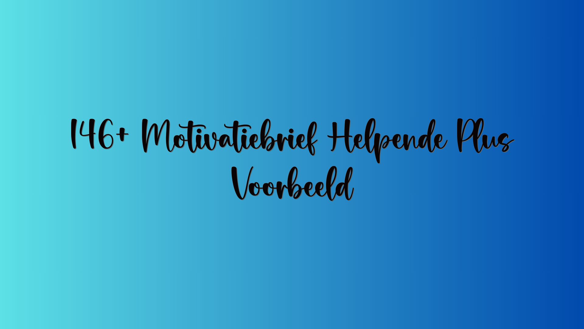 146+ Motivatiebrief Helpende Plus Voorbeeld