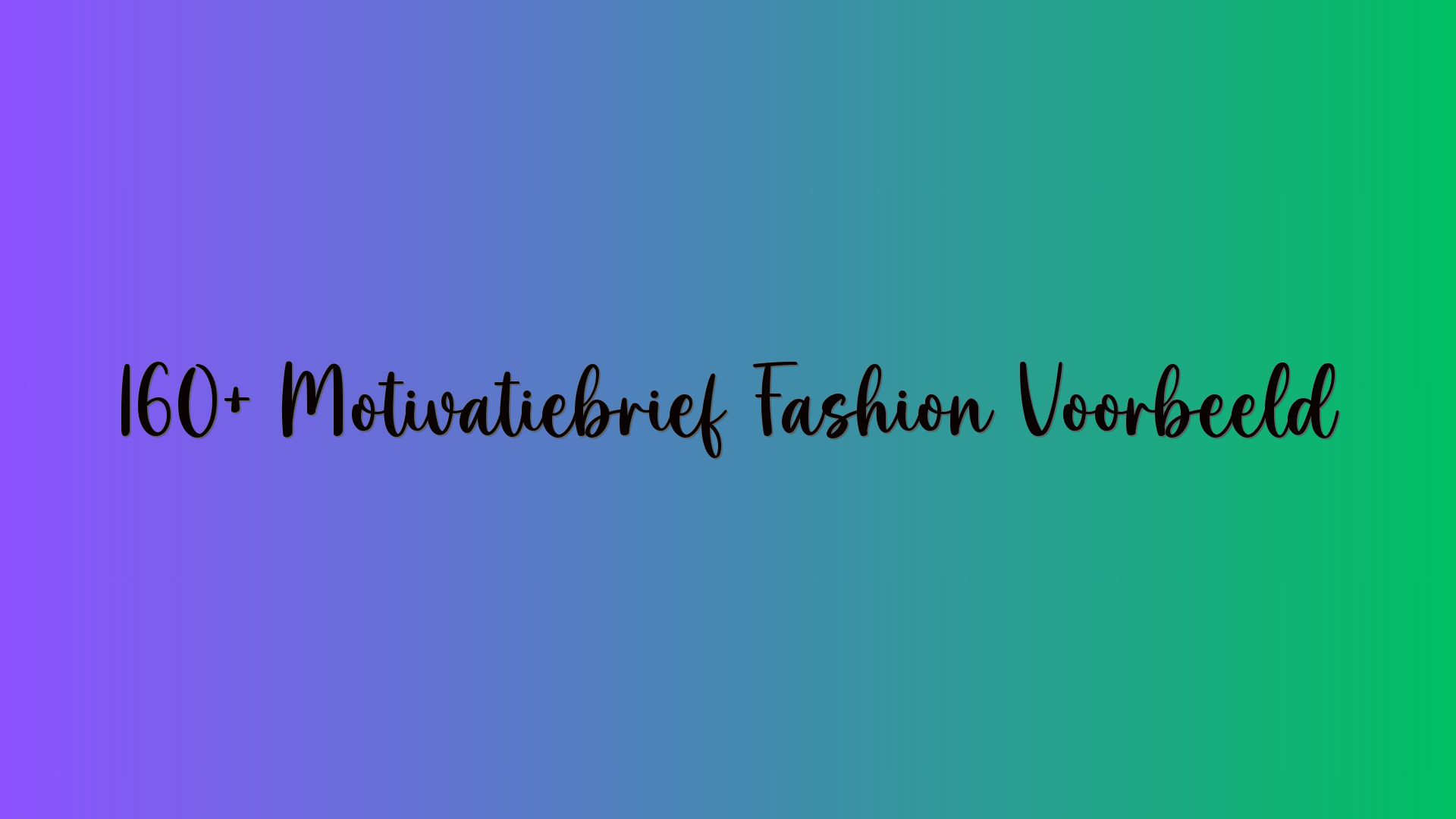 160+ Motivatiebrief Fashion Voorbeeld