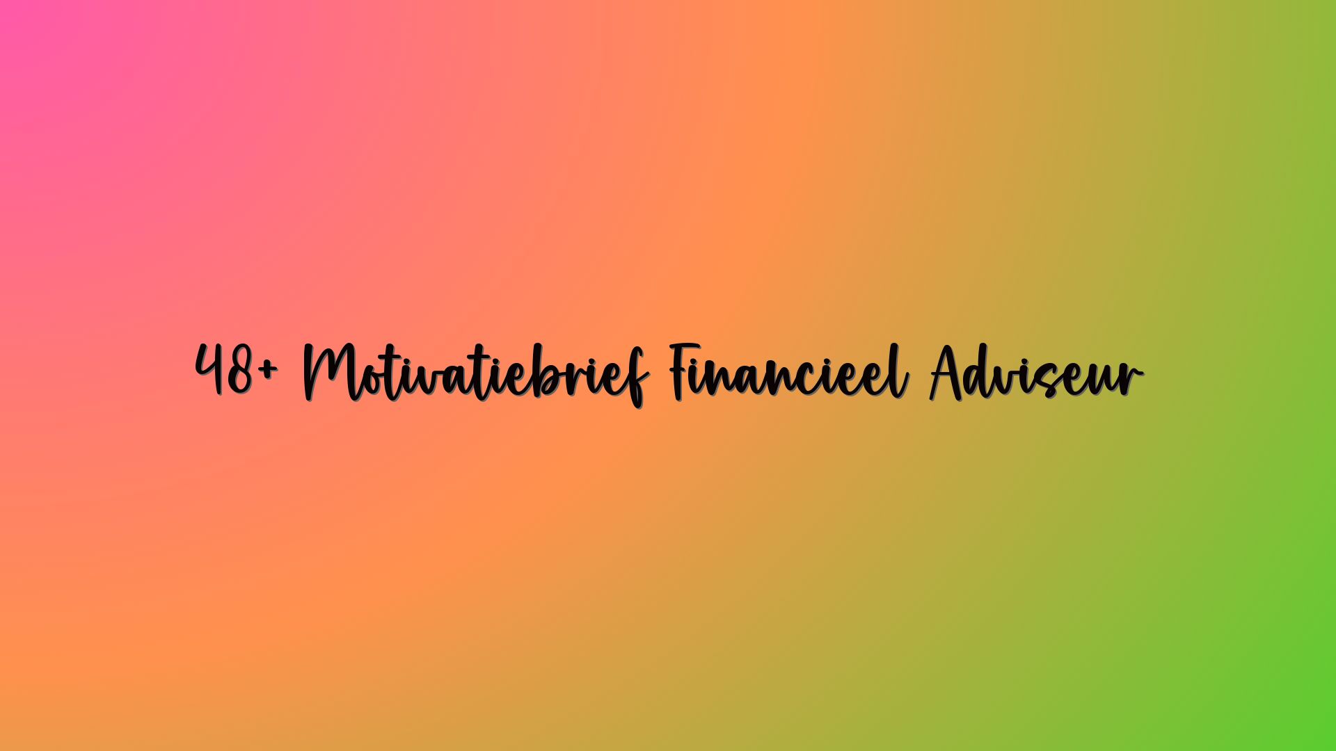 48+ Motivatiebrief Financieel Adviseur