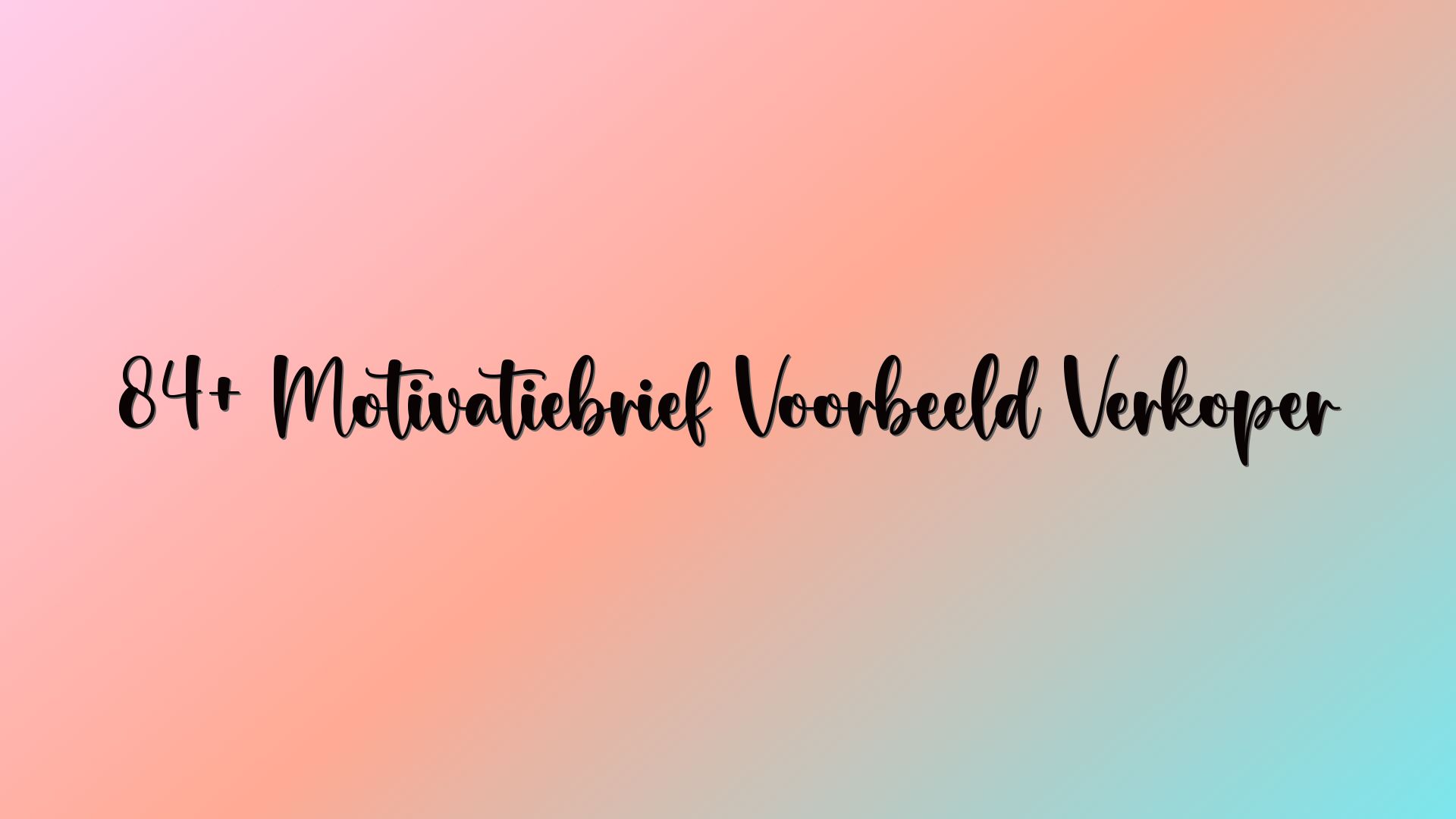 84+ Motivatiebrief Voorbeeld Verkoper