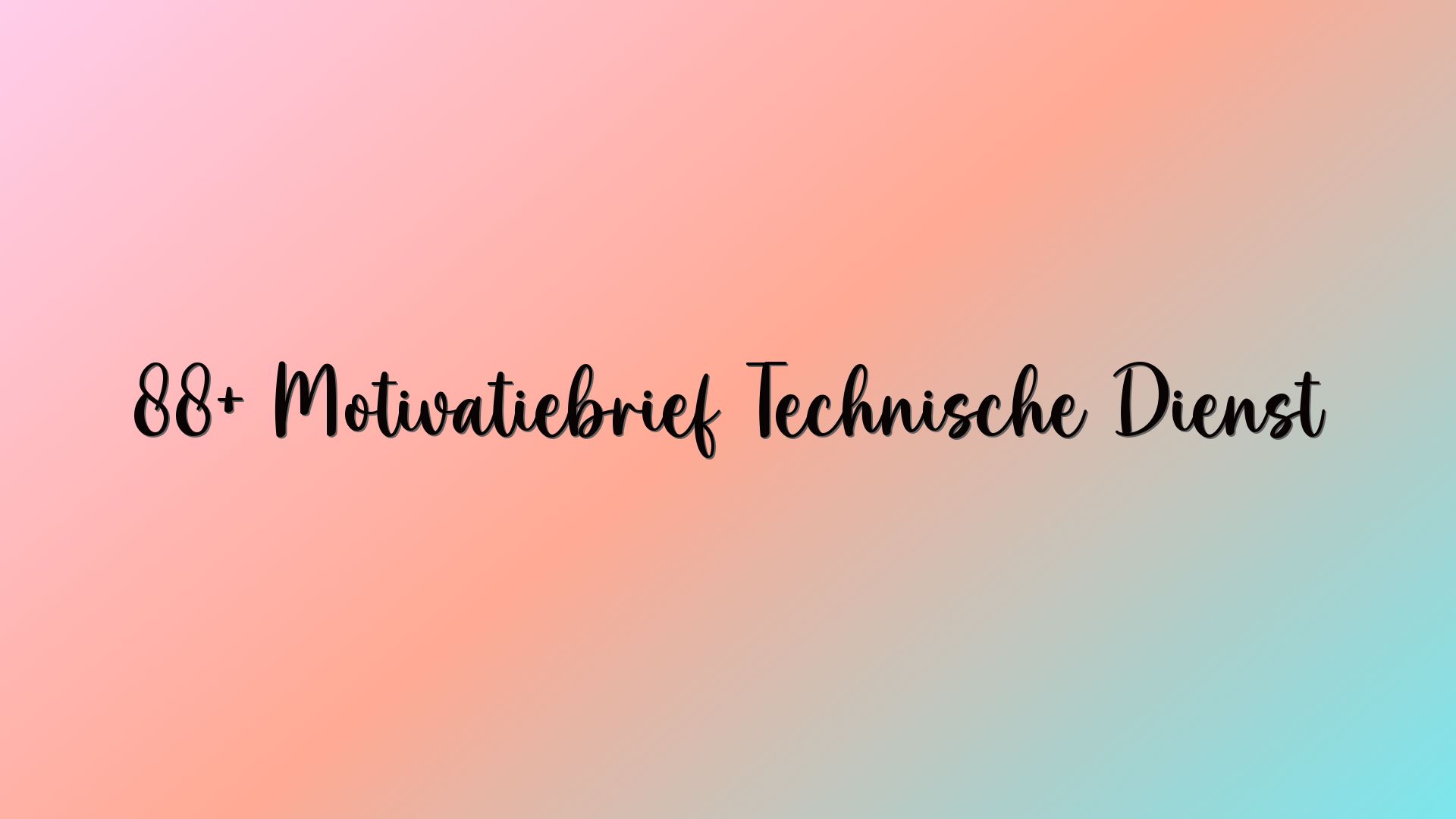 88+ Motivatiebrief Technische Dienst