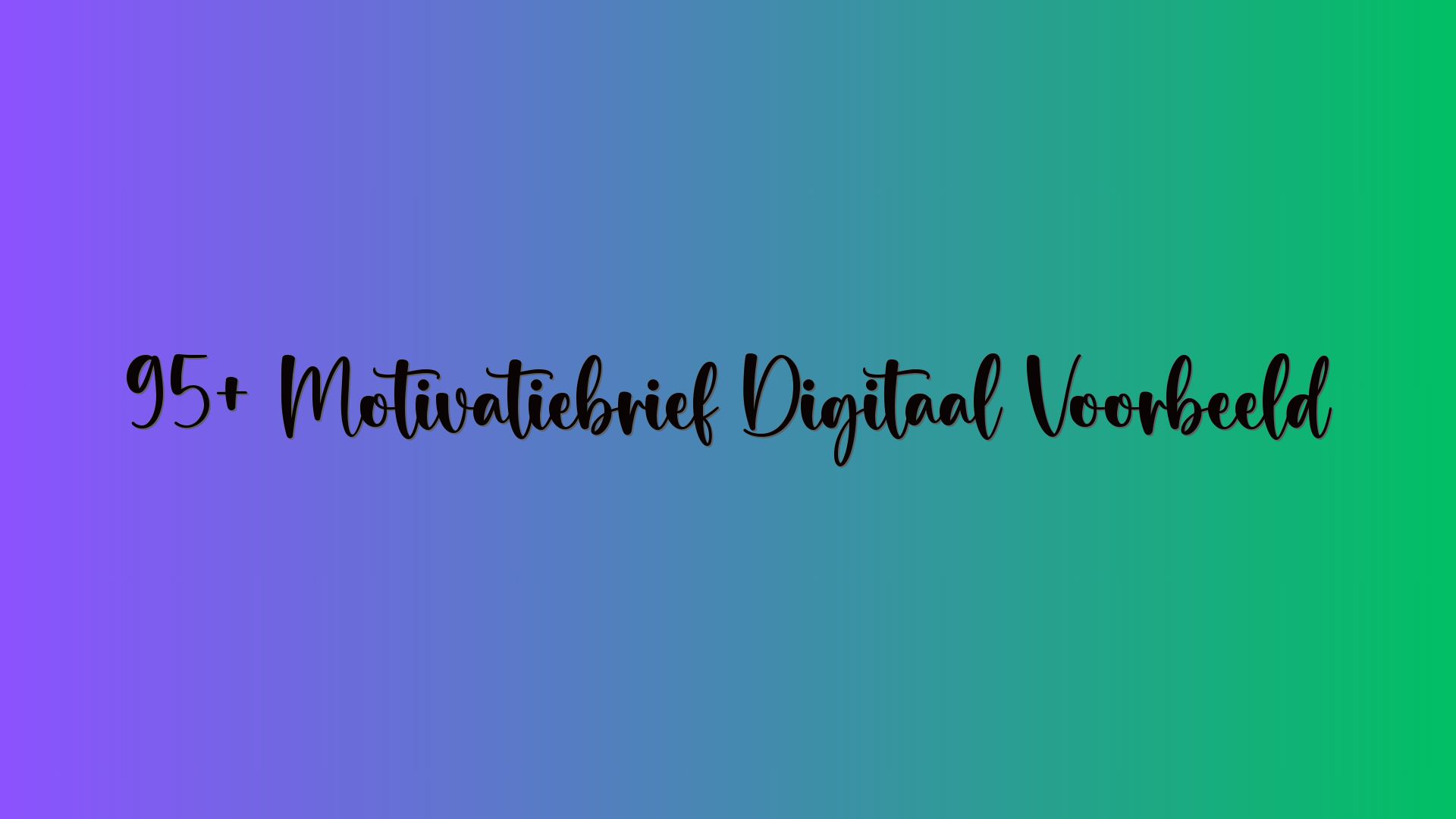 95+ Motivatiebrief Digitaal Voorbeeld