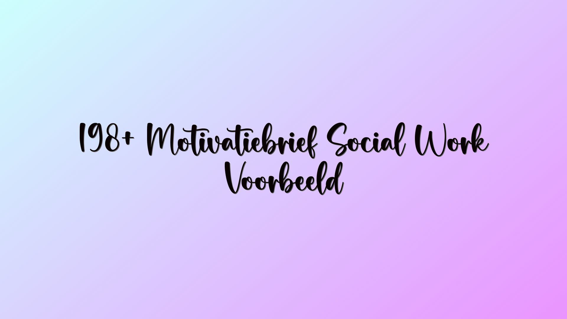 198+ Motivatiebrief Social Work Voorbeeld