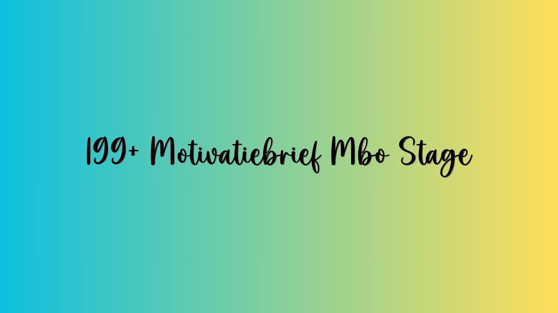 199+ Motivatiebrief Mbo Stage