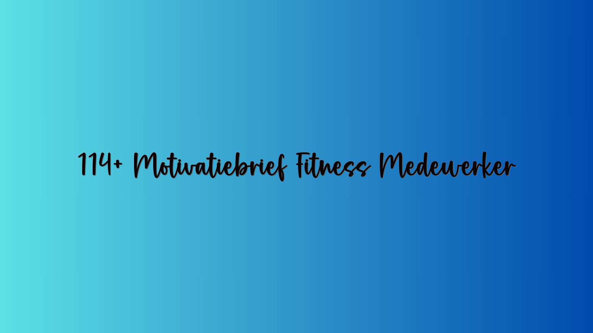 114+ Motivatiebrief Fitness Medewerker