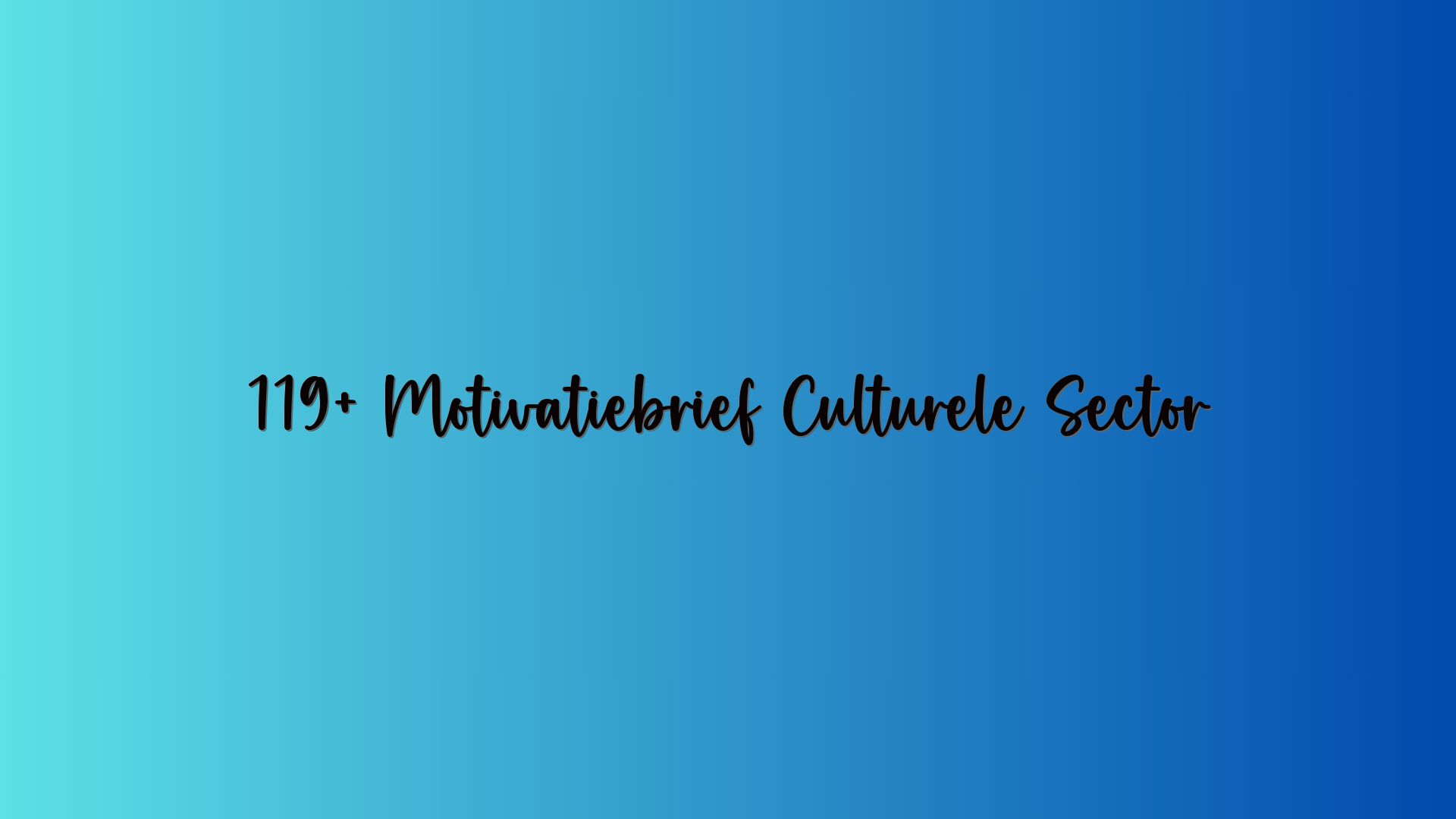 119+ Motivatiebrief Culturele Sector