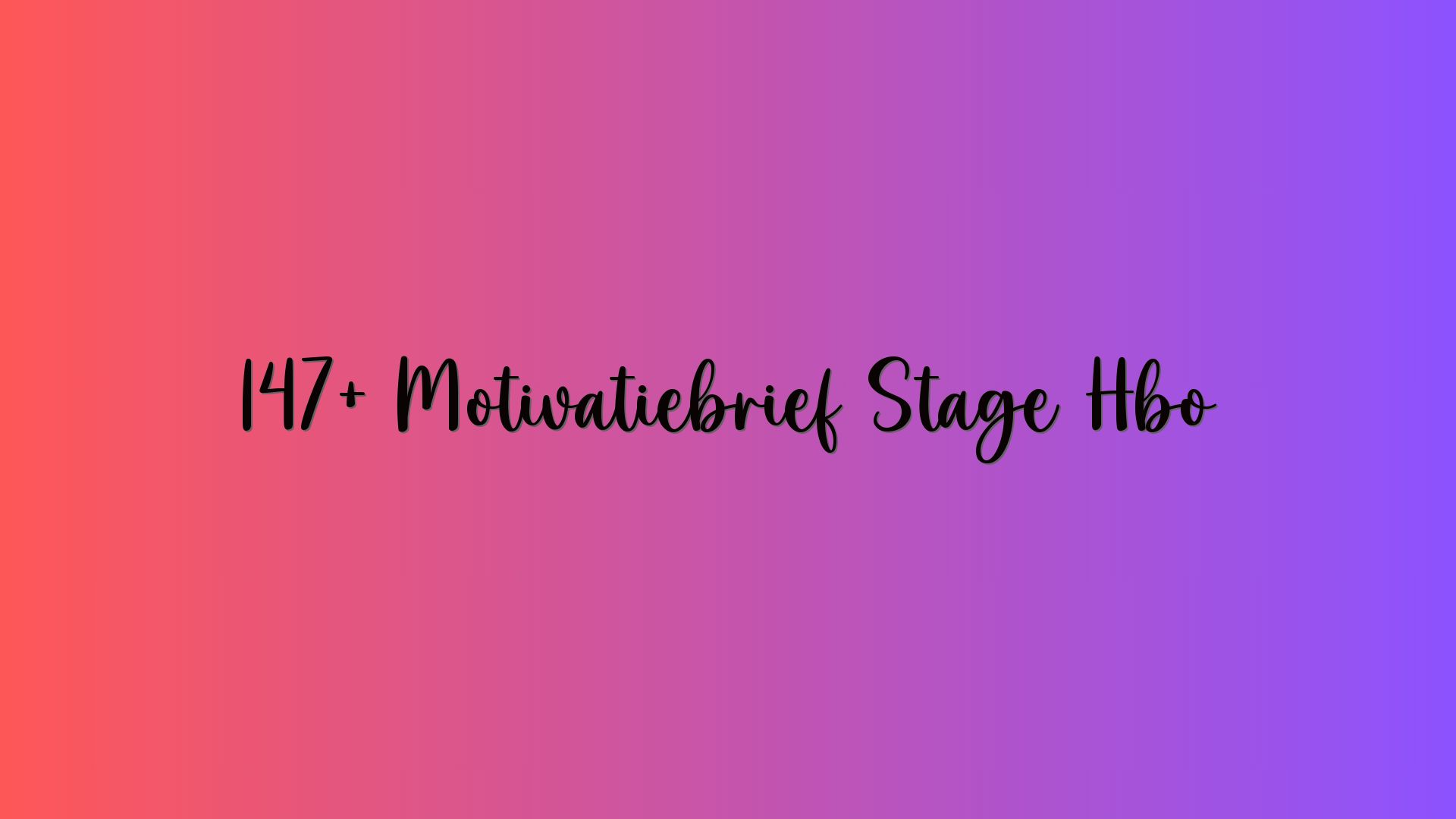 147+ Motivatiebrief Stage Hbo