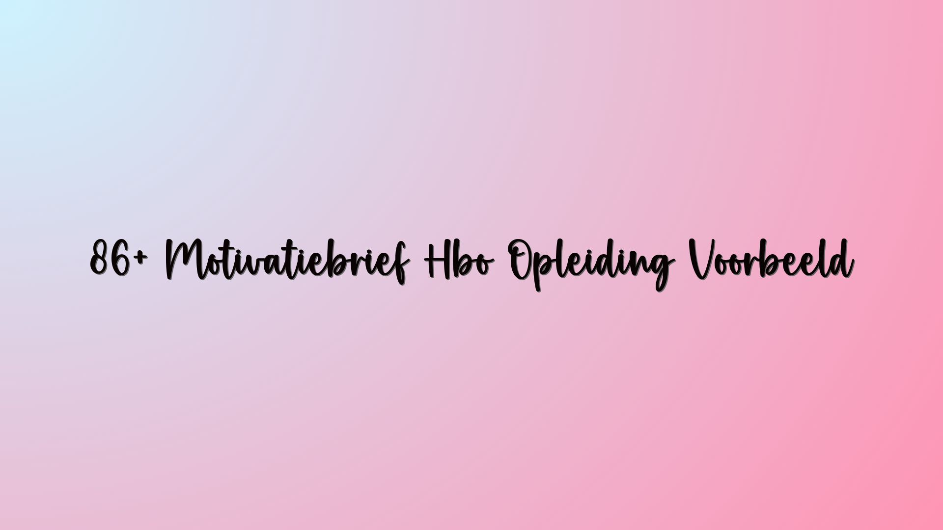 86+ Motivatiebrief Hbo Opleiding Voorbeeld