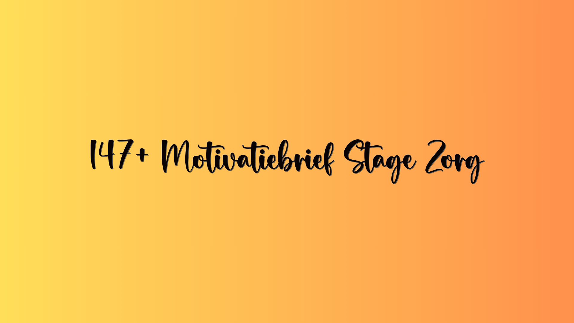 147+ Motivatiebrief Stage Zorg