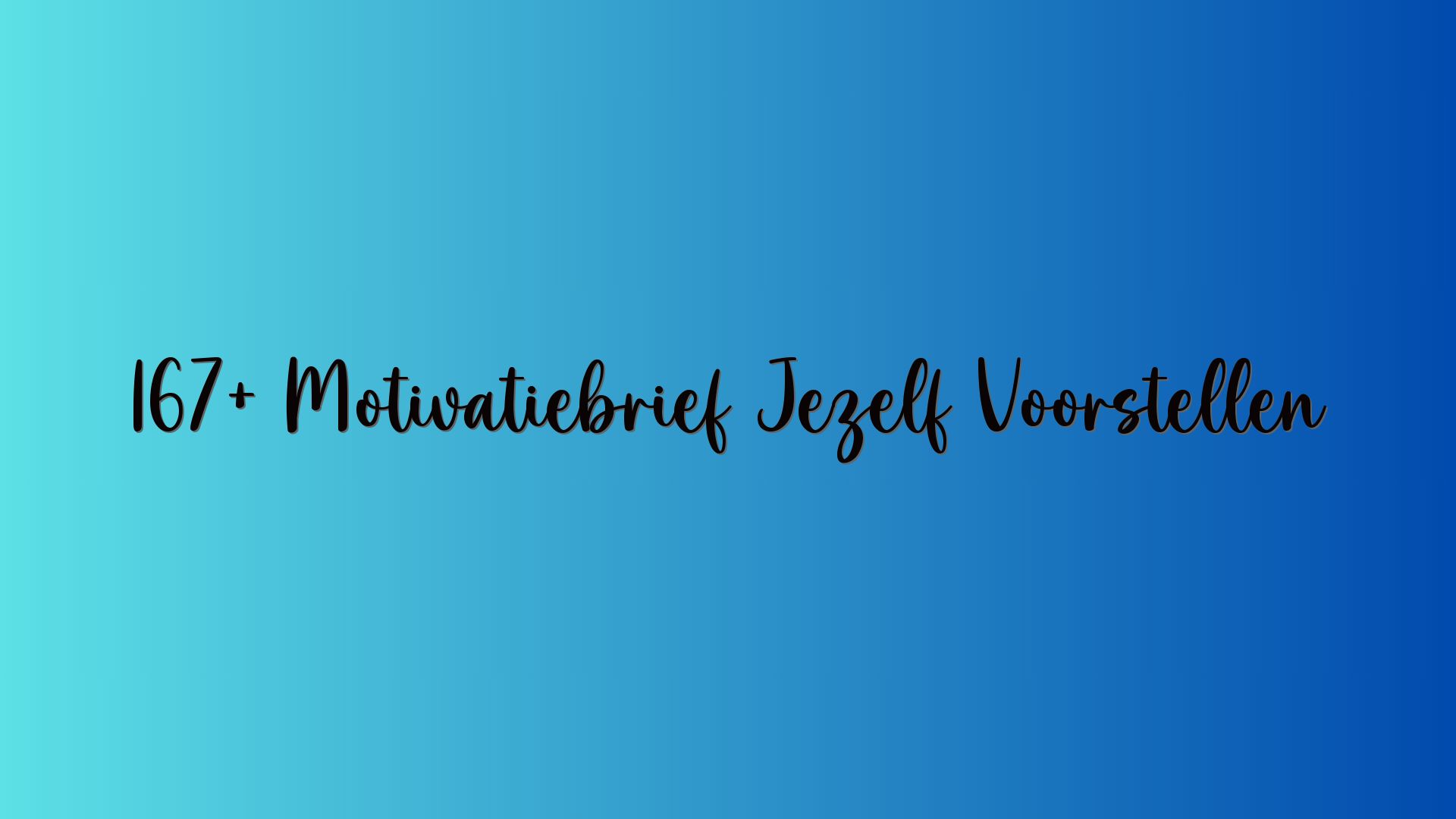 167+ Motivatiebrief Jezelf Voorstellen