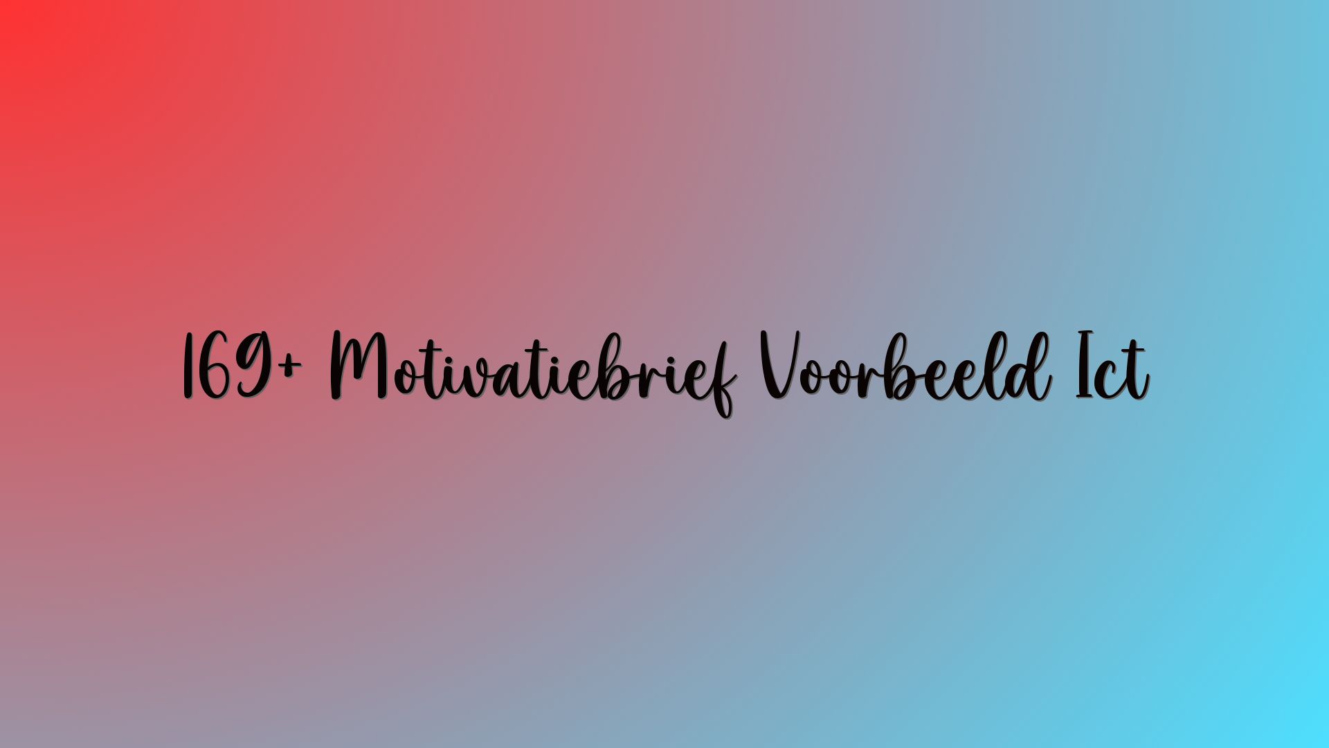 169+ Motivatiebrief Voorbeeld Ict