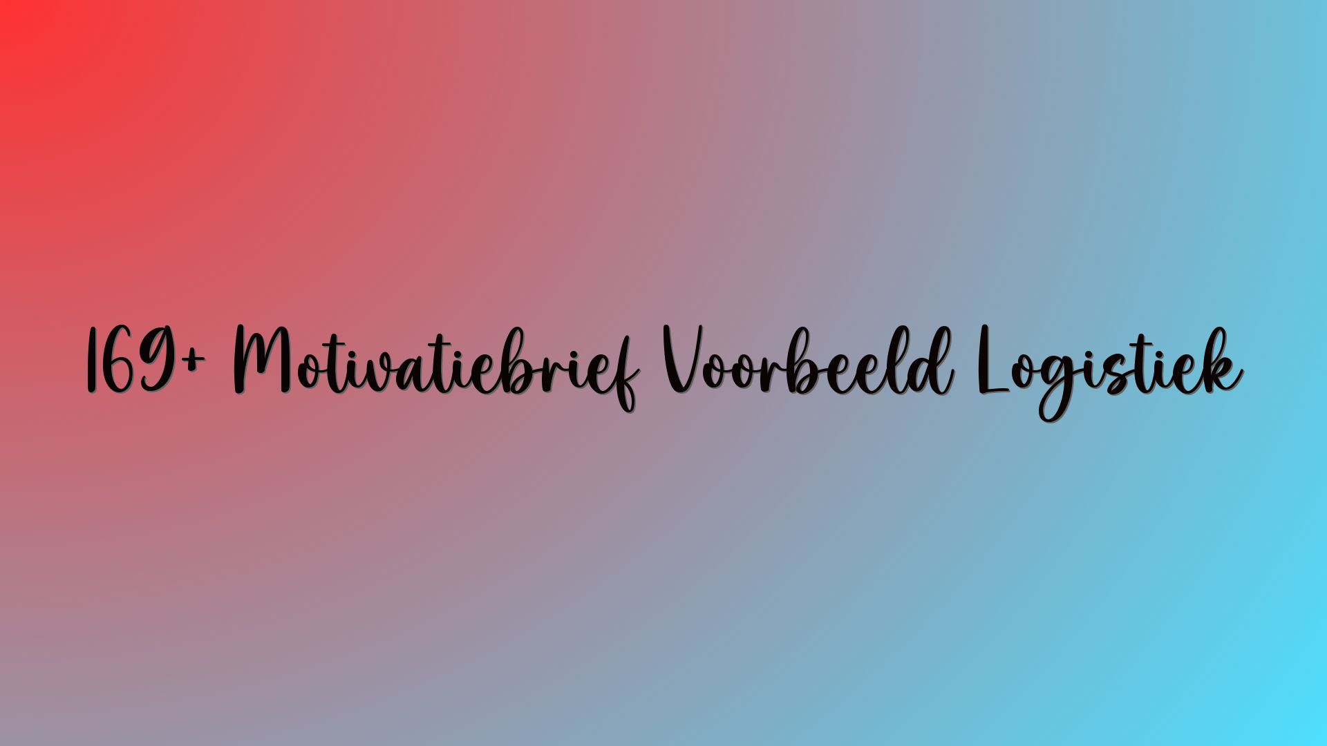 169+ Motivatiebrief Voorbeeld Logistiek