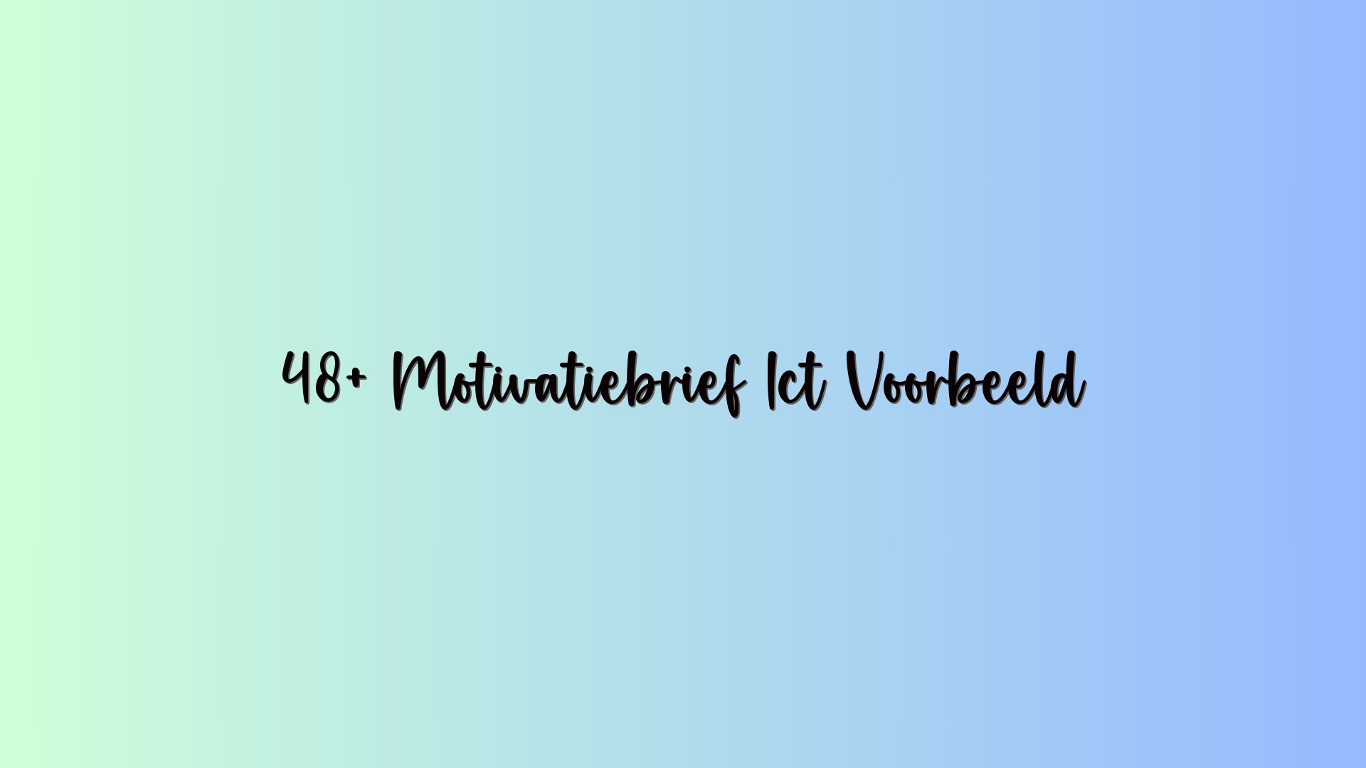 48+ Motivatiebrief Ict Voorbeeld