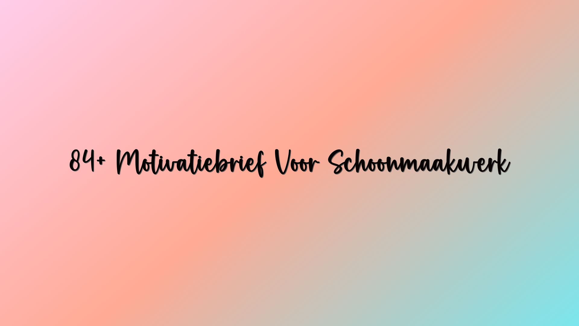 84+ Motivatiebrief Voor Schoonmaakwerk