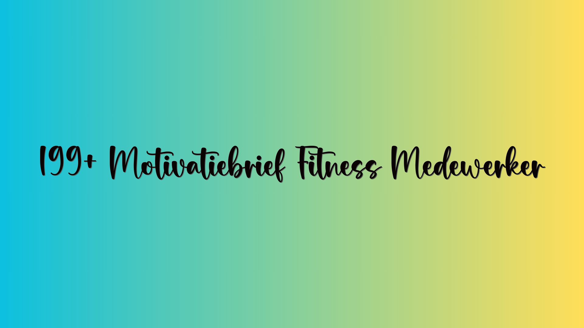 199+ Motivatiebrief Fitness Medewerker