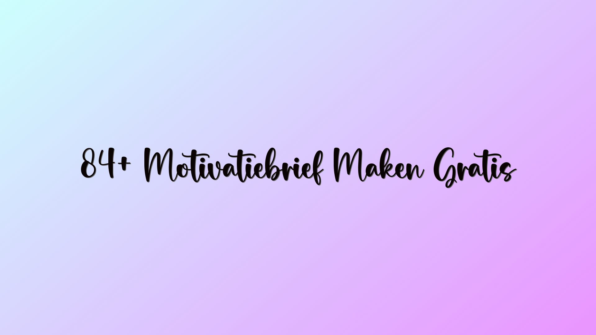 84+ Motivatiebrief Maken Gratis