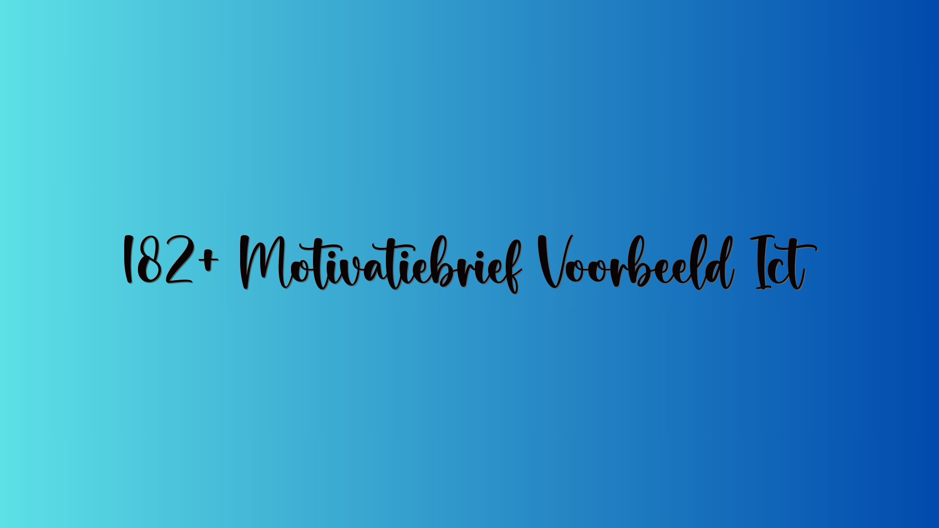 182+ Motivatiebrief Voorbeeld Ict