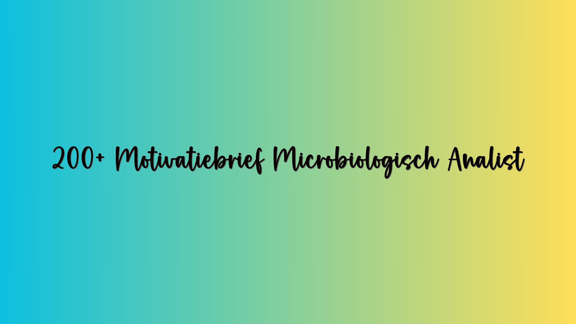 200+ Motivatiebrief Microbiologisch Analist