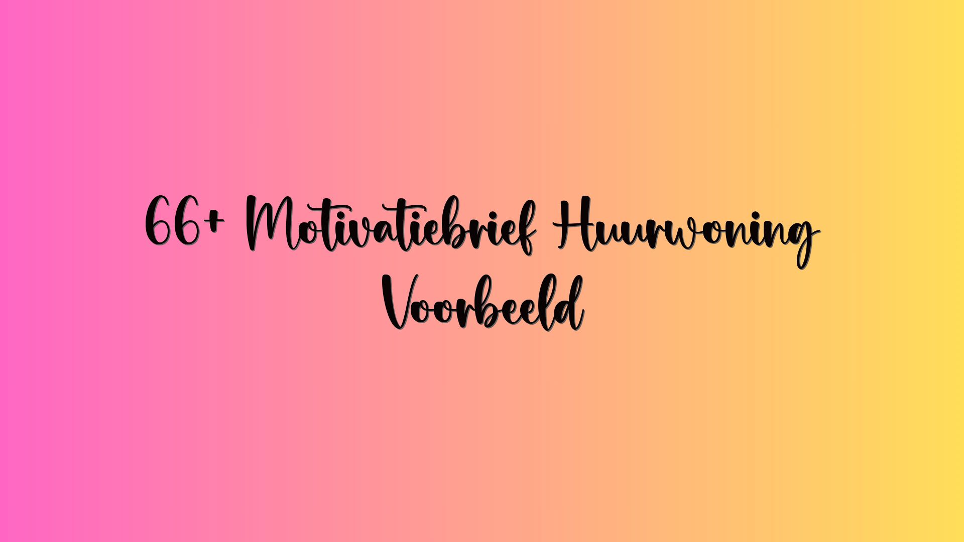 66+ Motivatiebrief Huurwoning Voorbeeld