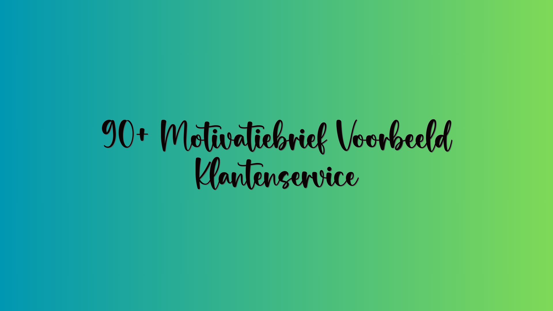 90+ Motivatiebrief Voorbeeld Klantenservice