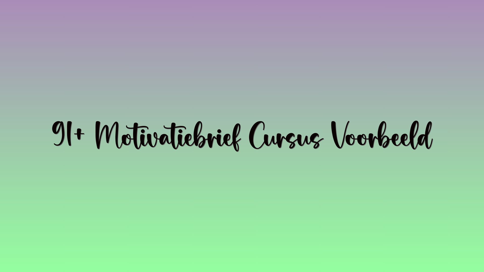 91+ Motivatiebrief Cursus Voorbeeld