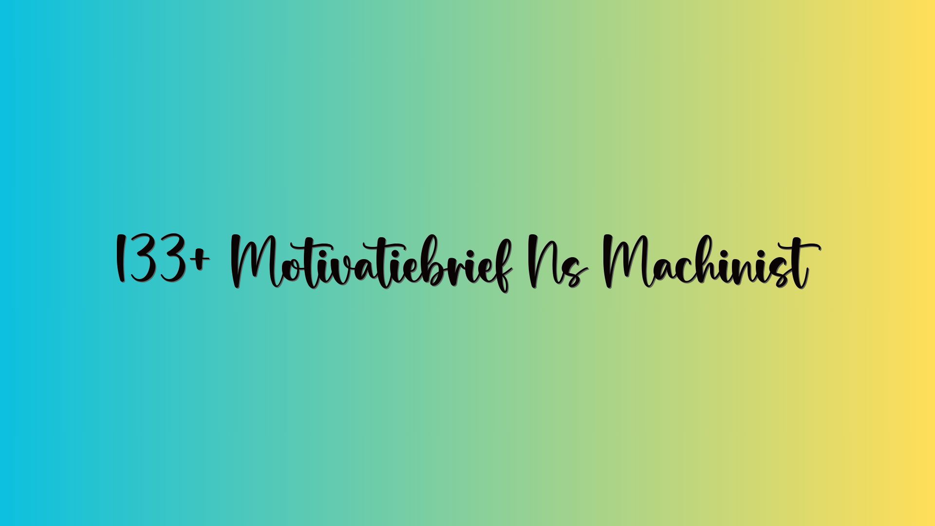 133+ Motivatiebrief Ns Machinist