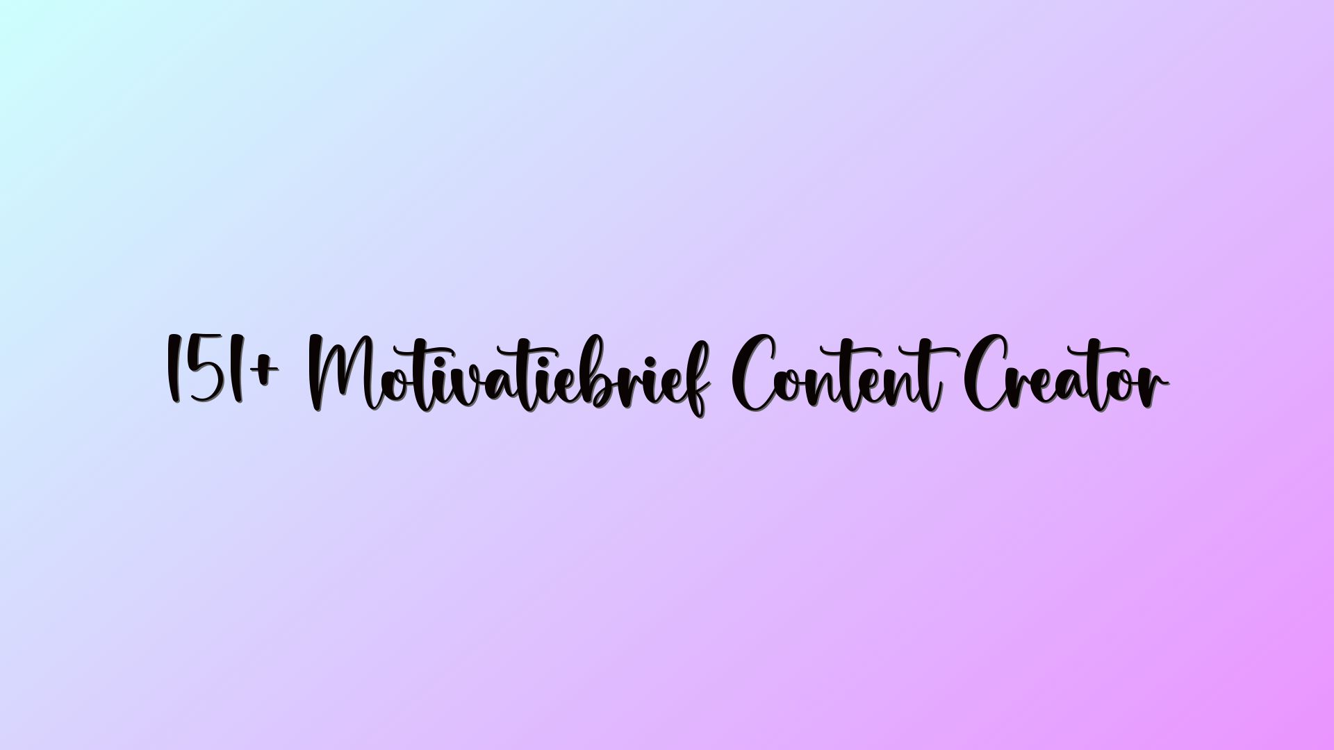 151+ Motivatiebrief Content Creator