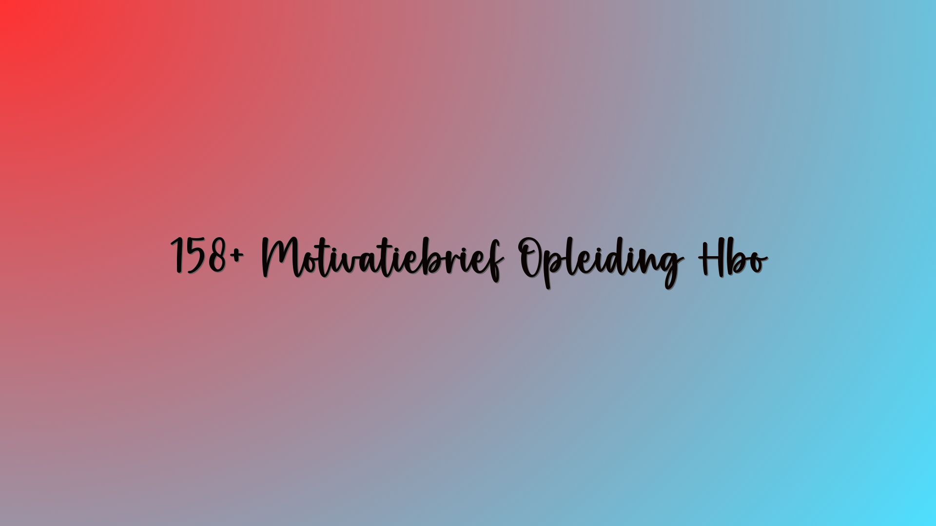 158+ Motivatiebrief Opleiding Hbo