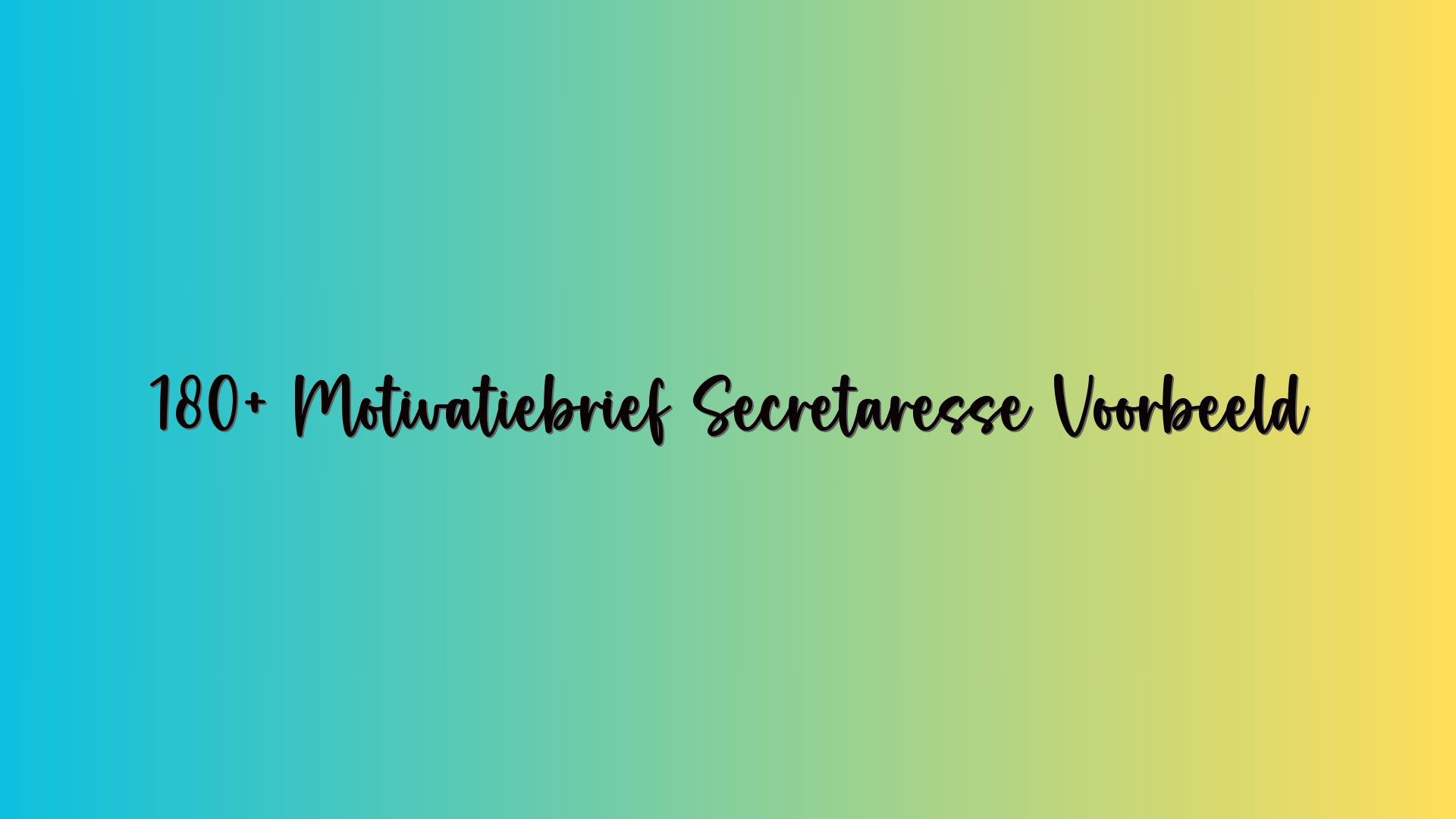 180+ Motivatiebrief Secretaresse Voorbeeld