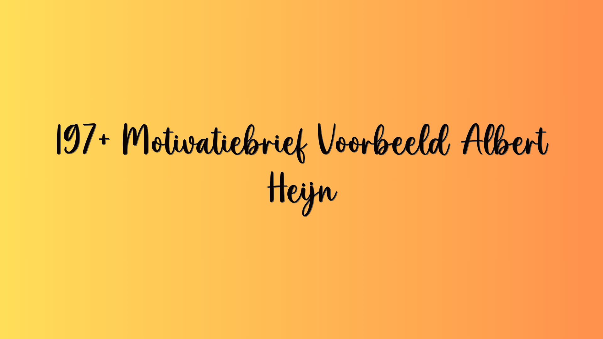 197+ Motivatiebrief Voorbeeld Albert Heijn