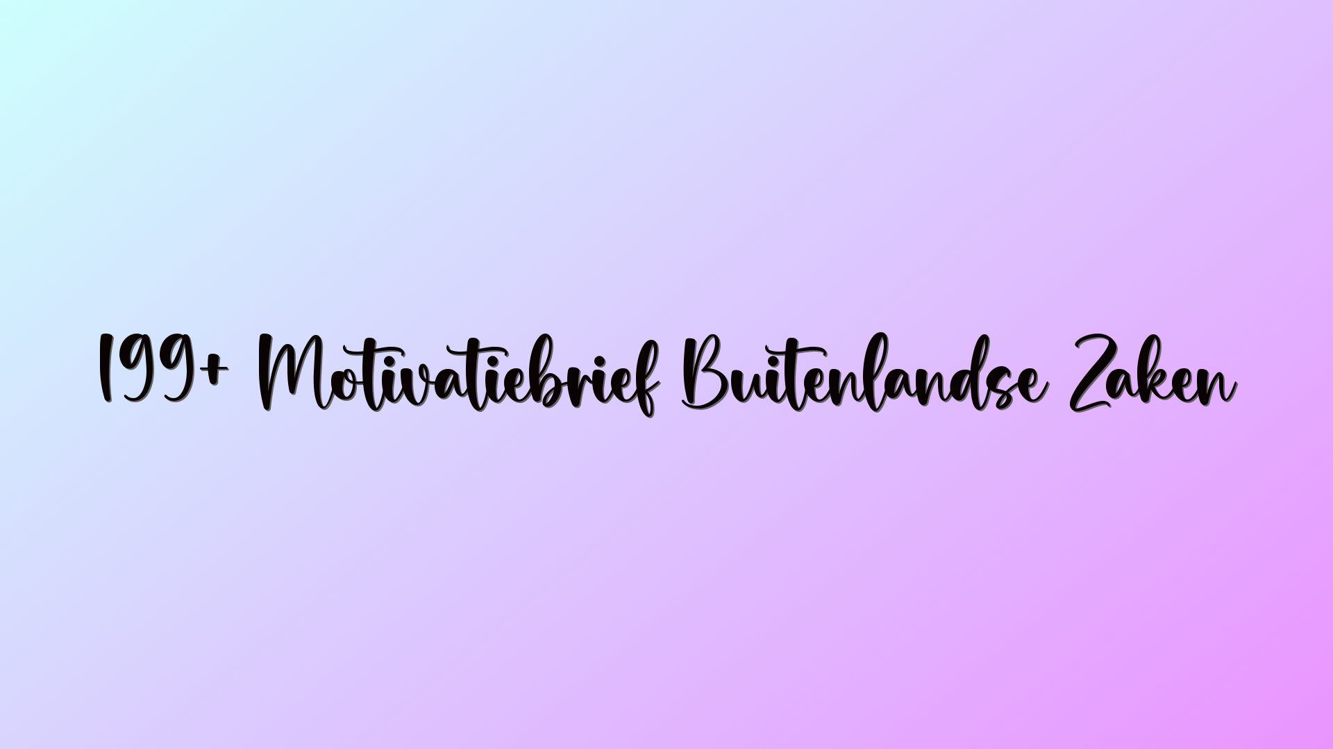 199+ Motivatiebrief Buitenlandse Zaken