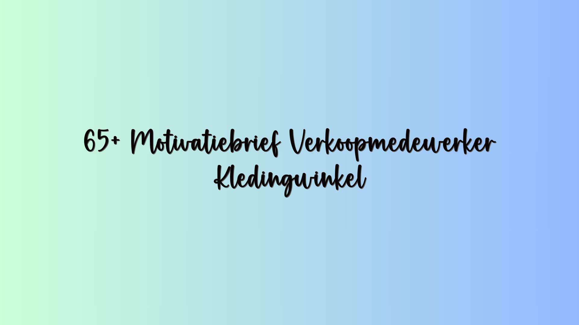 65+ Motivatiebrief Verkoopmedewerker Kledingwinkel